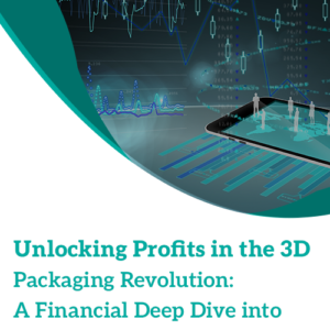 Unlocking Profits in the 3D Packaging Revolution: A Financial Deep Dive into CoWoS, Foveros, and SAINT