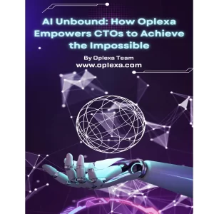 AI Unbound: How Oplexa Empowers CTOs to Achieve the Impossible