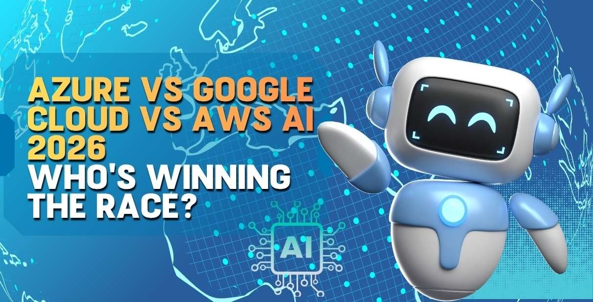 Azure vs Google Cloud vs AWS AI 2026